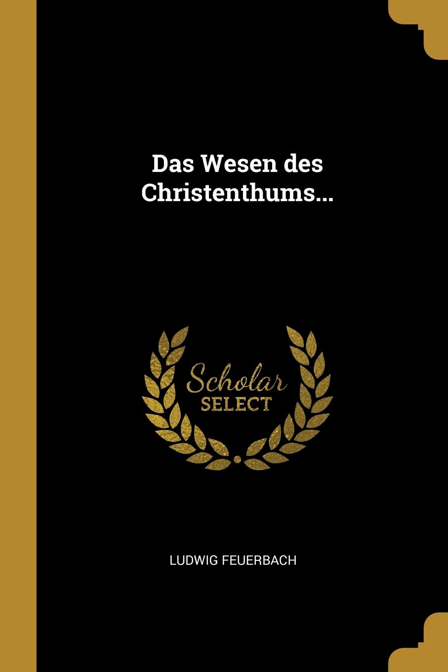 Das Wesen des Christenthums... Philosophy