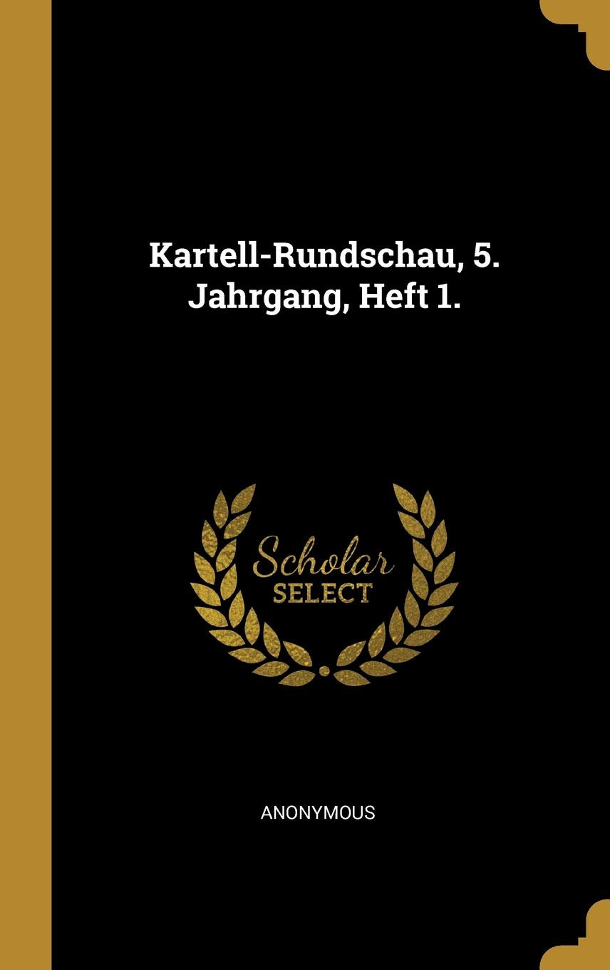 Kartell-Rundschau, 5. Jahrgang, Heft 1. Politics & History