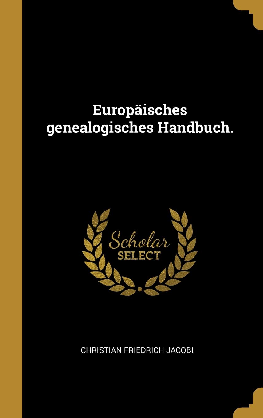 Europäisches genealogisches Handbuch. Politics & History