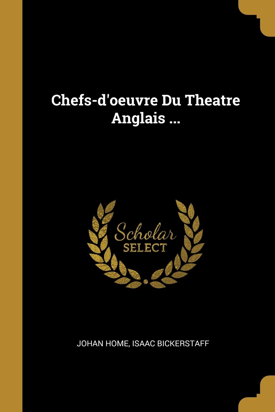 Chefs-d'oeuvre Du Theatre Anglais ... Politics & History