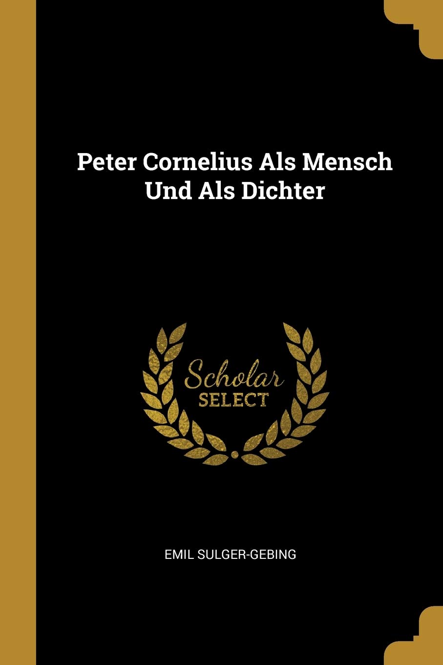 Peter Cornelius Als Mensch Und Als Dichter Memories
