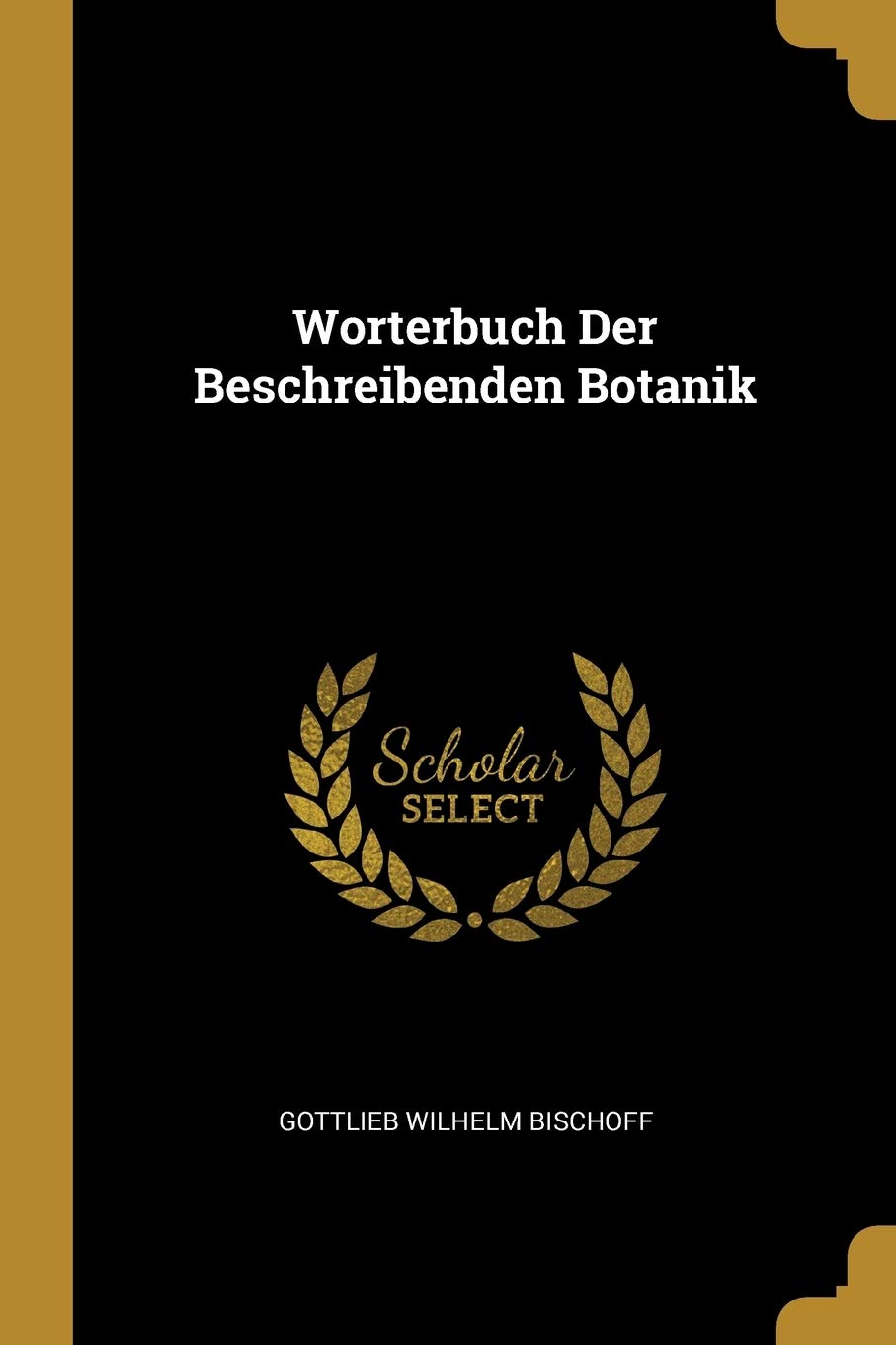 Worterbuch Der Beschreibenden Botanik Politics & History
