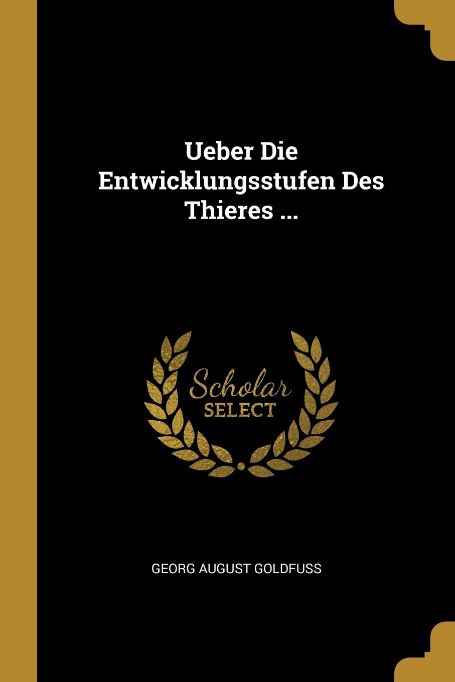Ueber Die Entwicklungsstufen Des Thieres ... Politics & History