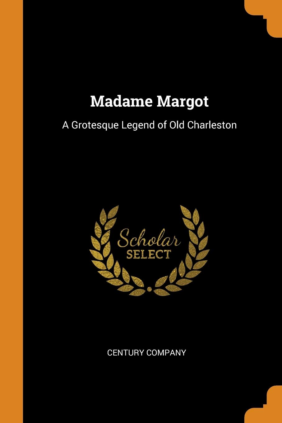 Madame Margot: A Grotesque Legend of Old Charleston Contemporary literature