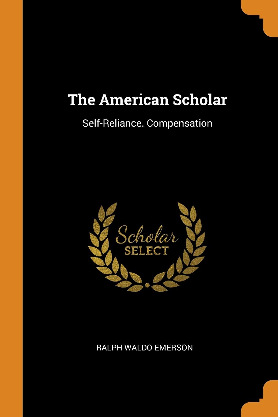 The American Scholar: Self-Reliance. Compensation Philosophy