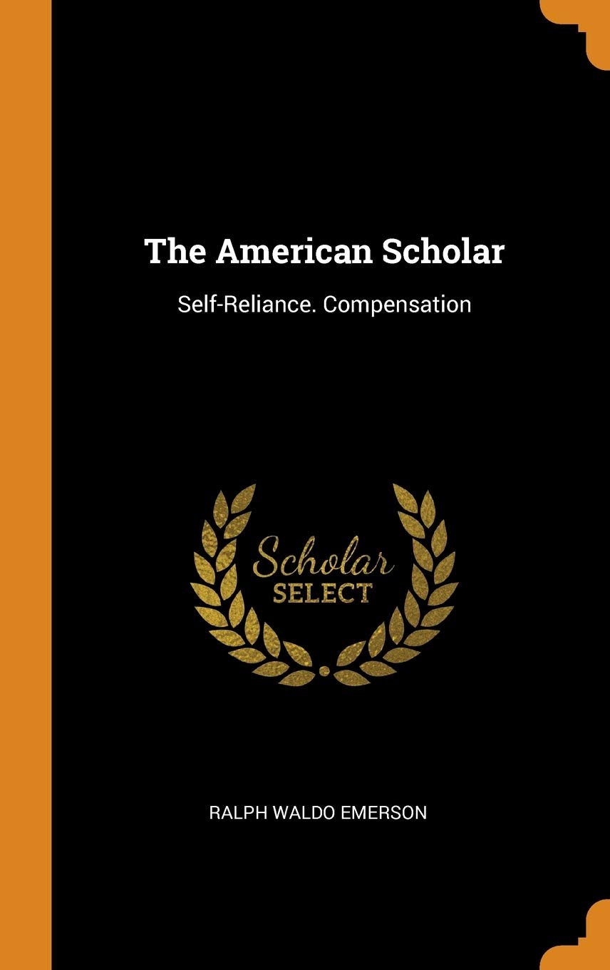 The American Scholar: Self-Reliance. Compensation Philosophy