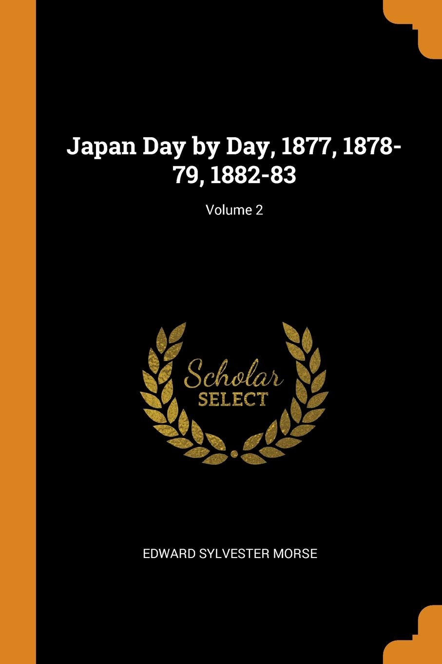 Japan Day By Day, 1877, 1878-79, 1882-83; Volume 2 book