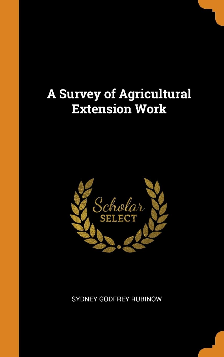 A Survey of Agricultural Extension Work Politics & History