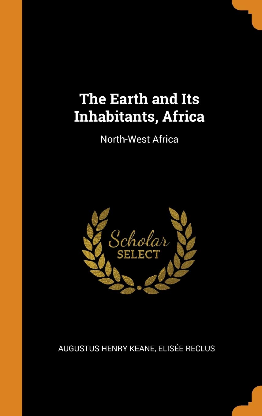 The Earth and Its Inhabitants, Africa: North-West Africa Politics & History
