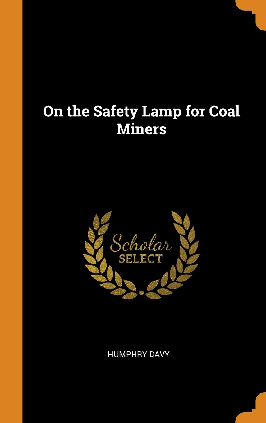 On the Safety Lamp for Coal Miners Business & Technology