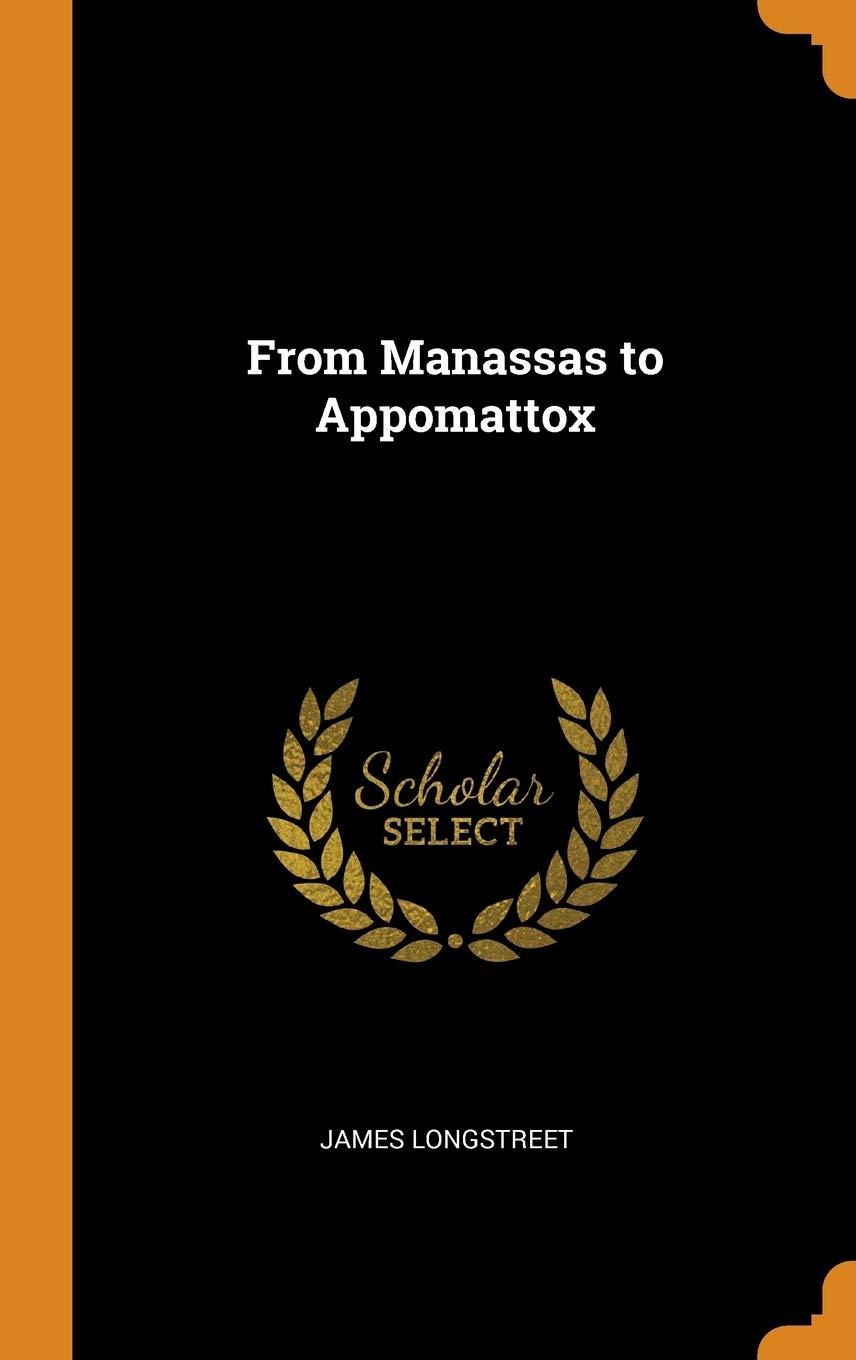 From Manassas to Appomattox Memories