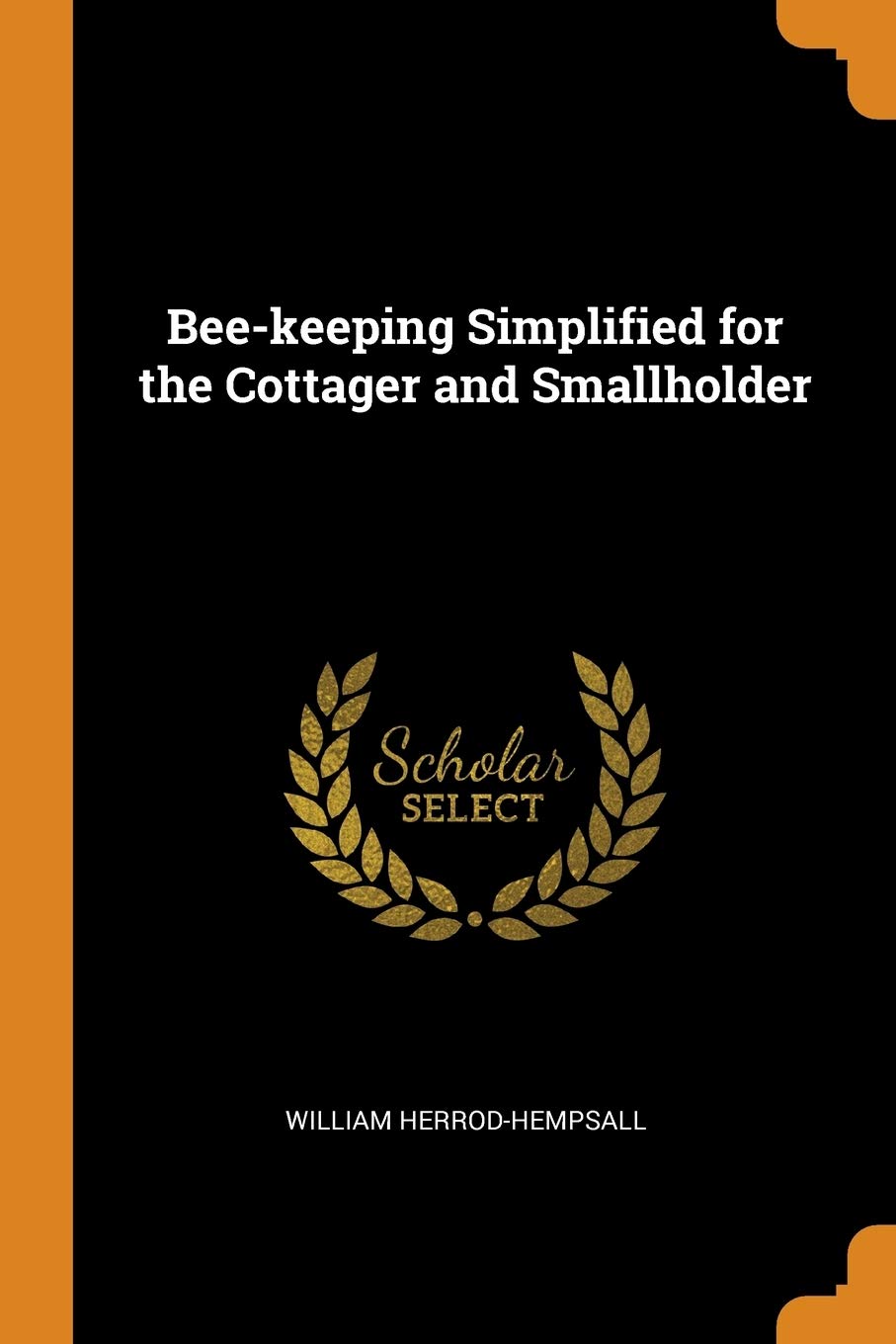 Bee-keeping Simplified for the Cottager and Smallholder Politics & History