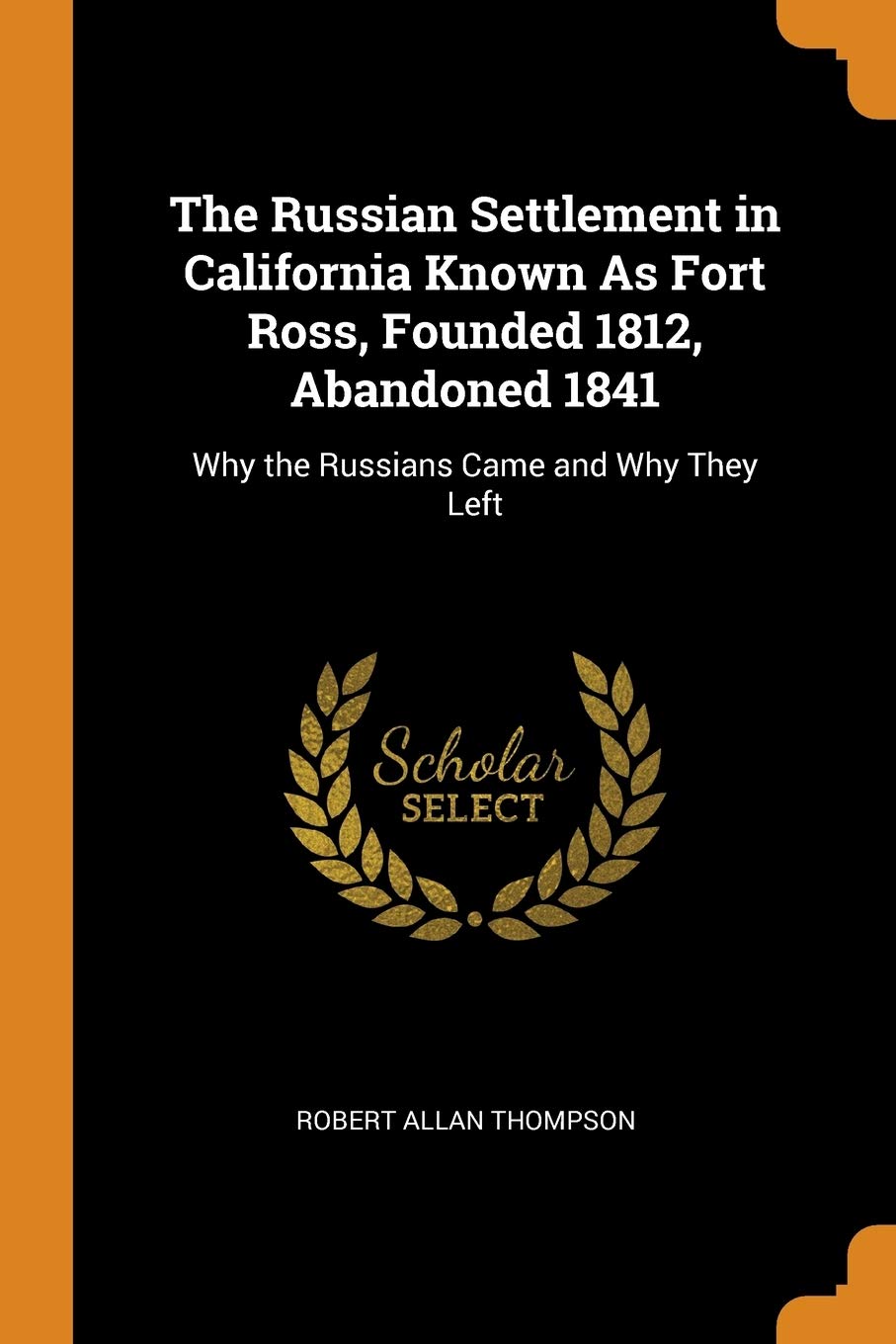 The Russian Settlement in California Kno book