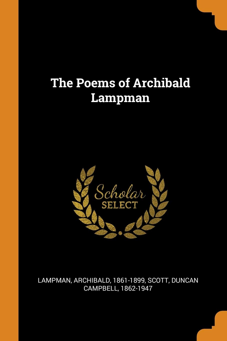 The Poems of Archibald Lampman Politics & History