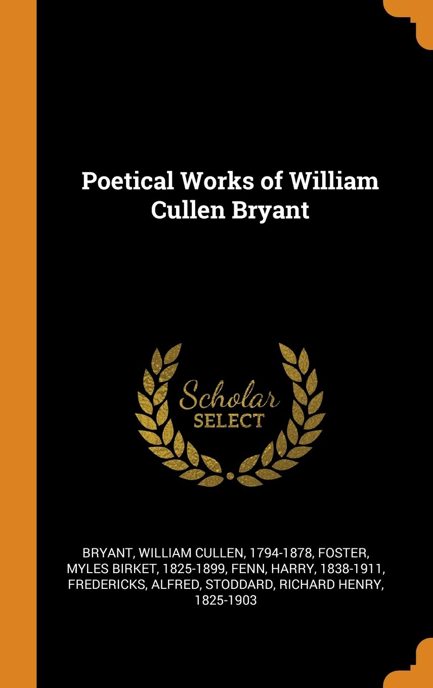 Poetical Works of William Cullen Bryant Contemporary literature