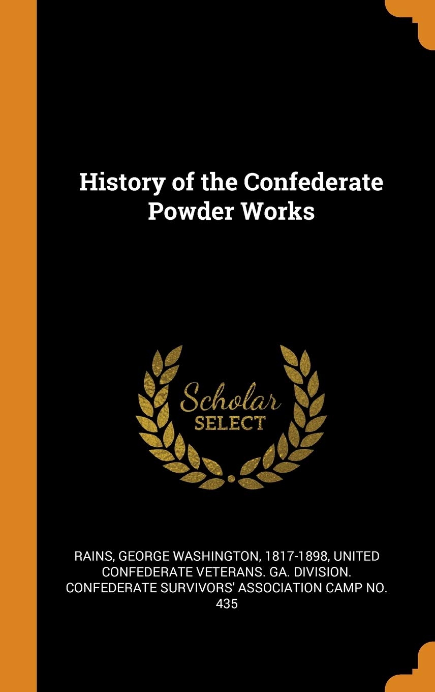 History of the Confederate Powder Works Politics & History