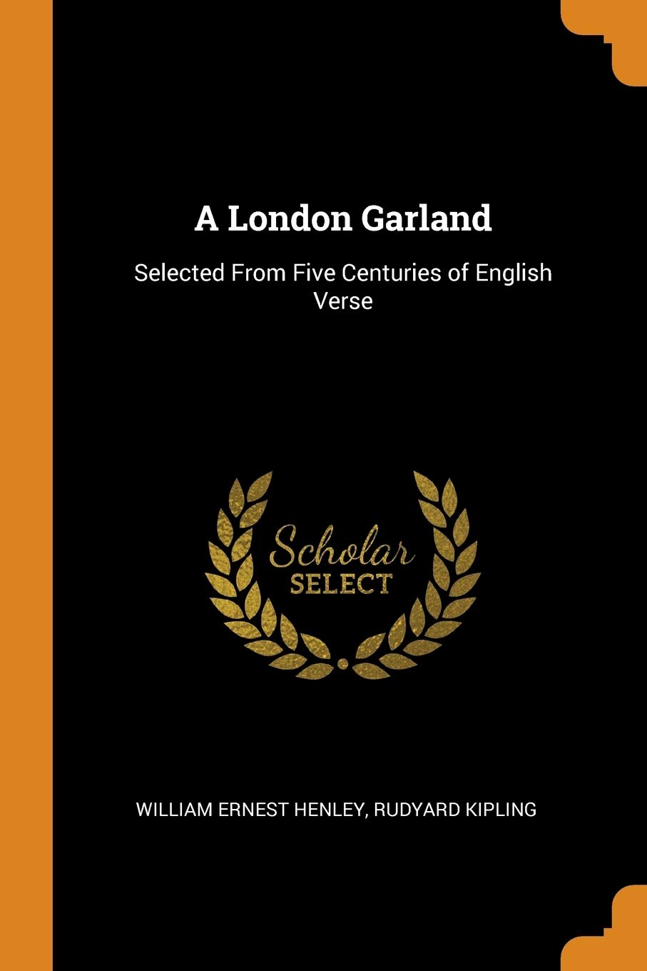 A London Garland: Selected From Five Centuries of English Verse book