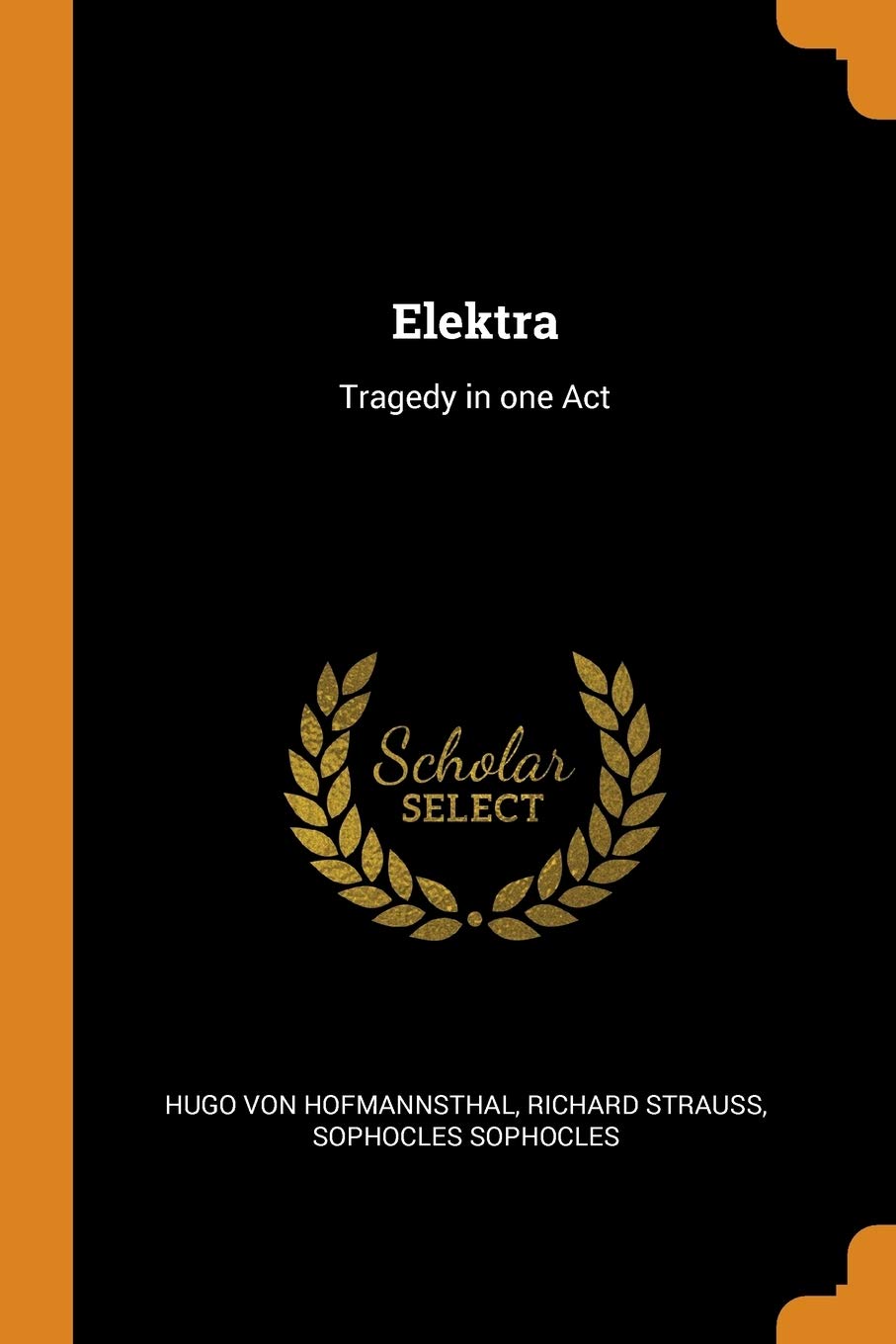 Elektra: Tragedy in one Act Drama