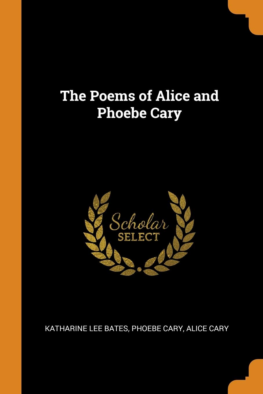 The Poems of Alice and Phoebe Cary Poetry