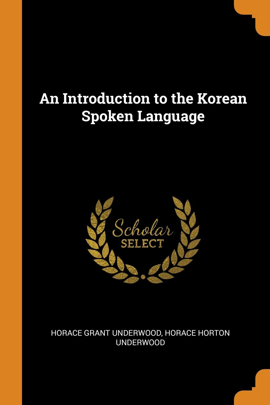 An Introduction to the Korean Spoken Language Foreign Languages ​​& Dictionaries