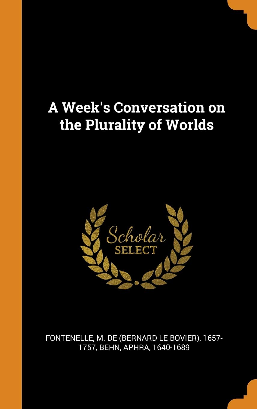 A Week's Conversation on the Plurality of Worlds Politics & History