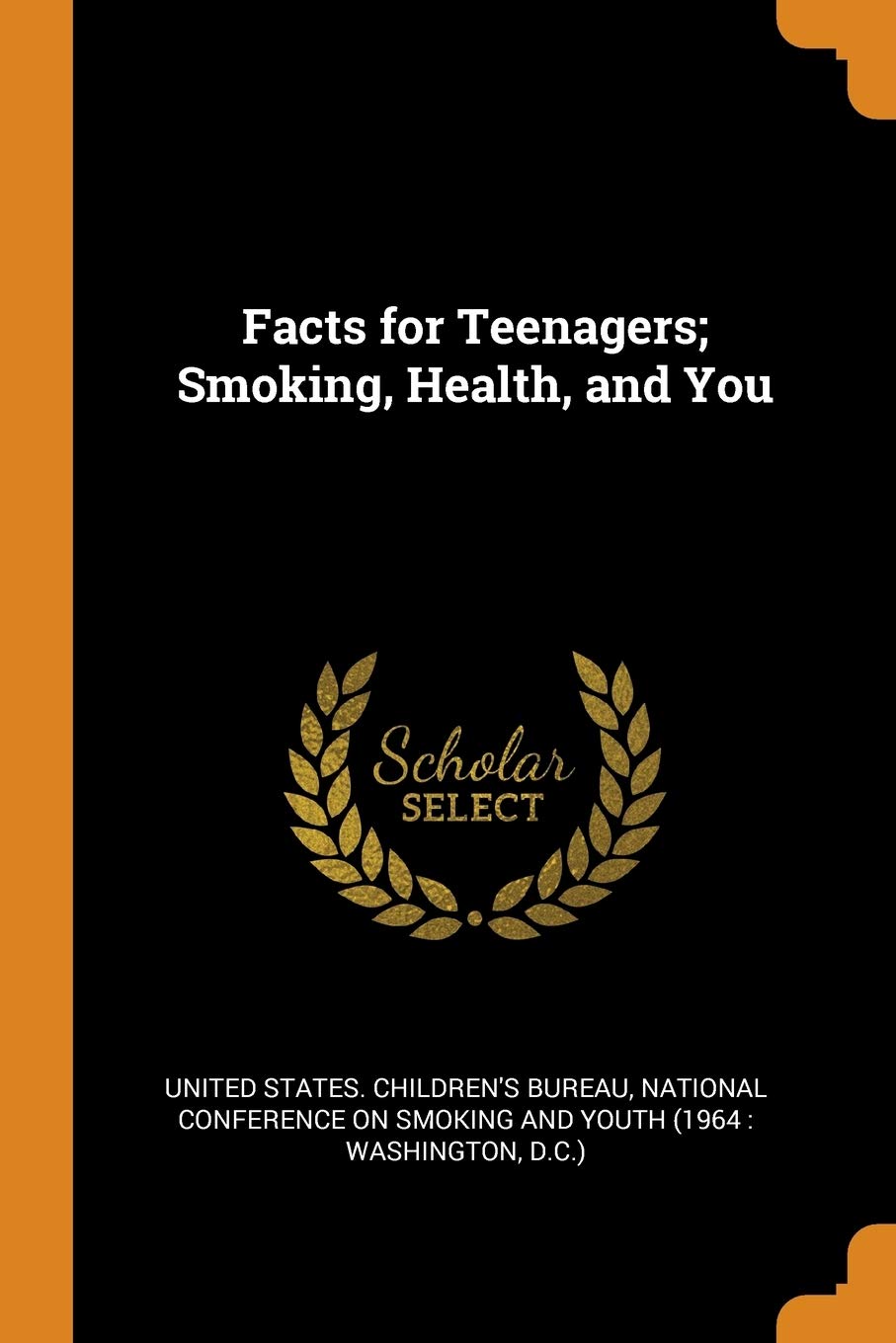 Facts for Teenagers; Smoking, Health, and You Politics & History