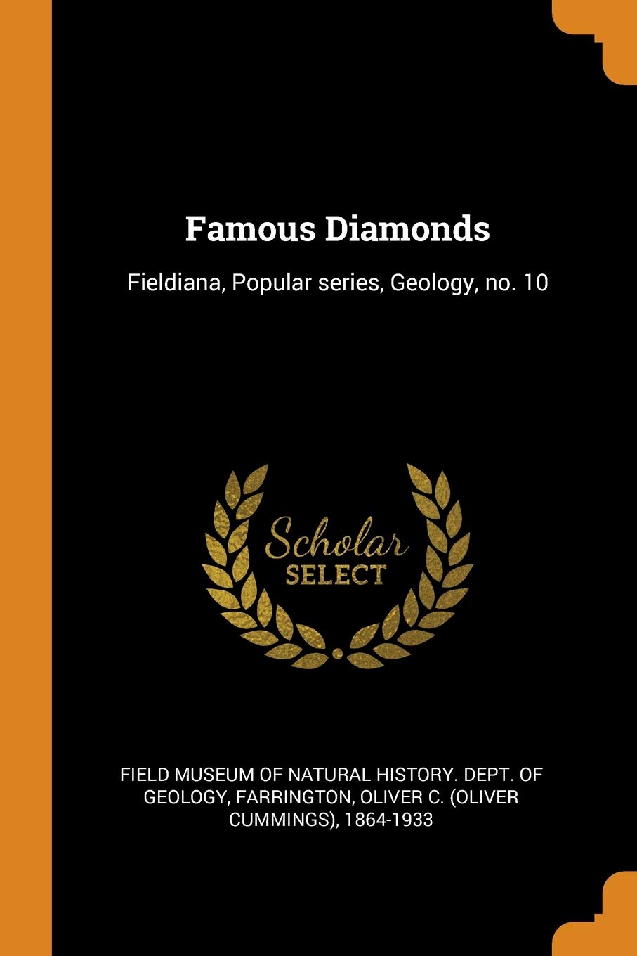 Famous Diamonds: Fieldiana, Popular series, Geology, no. 10 Politics & History