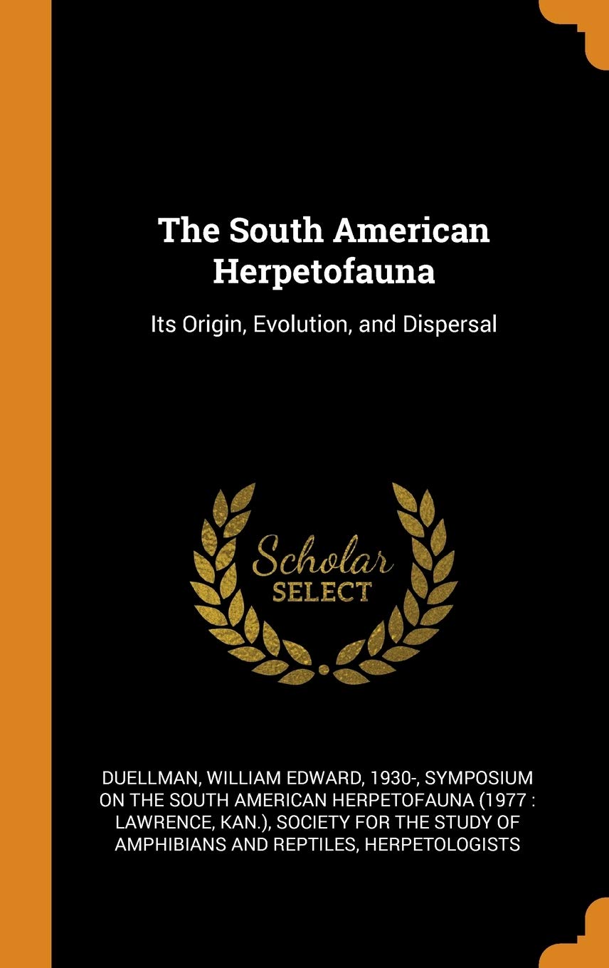 The South American Herpetofauna: Its Origin, Evolution, and Dispersal Politics & History