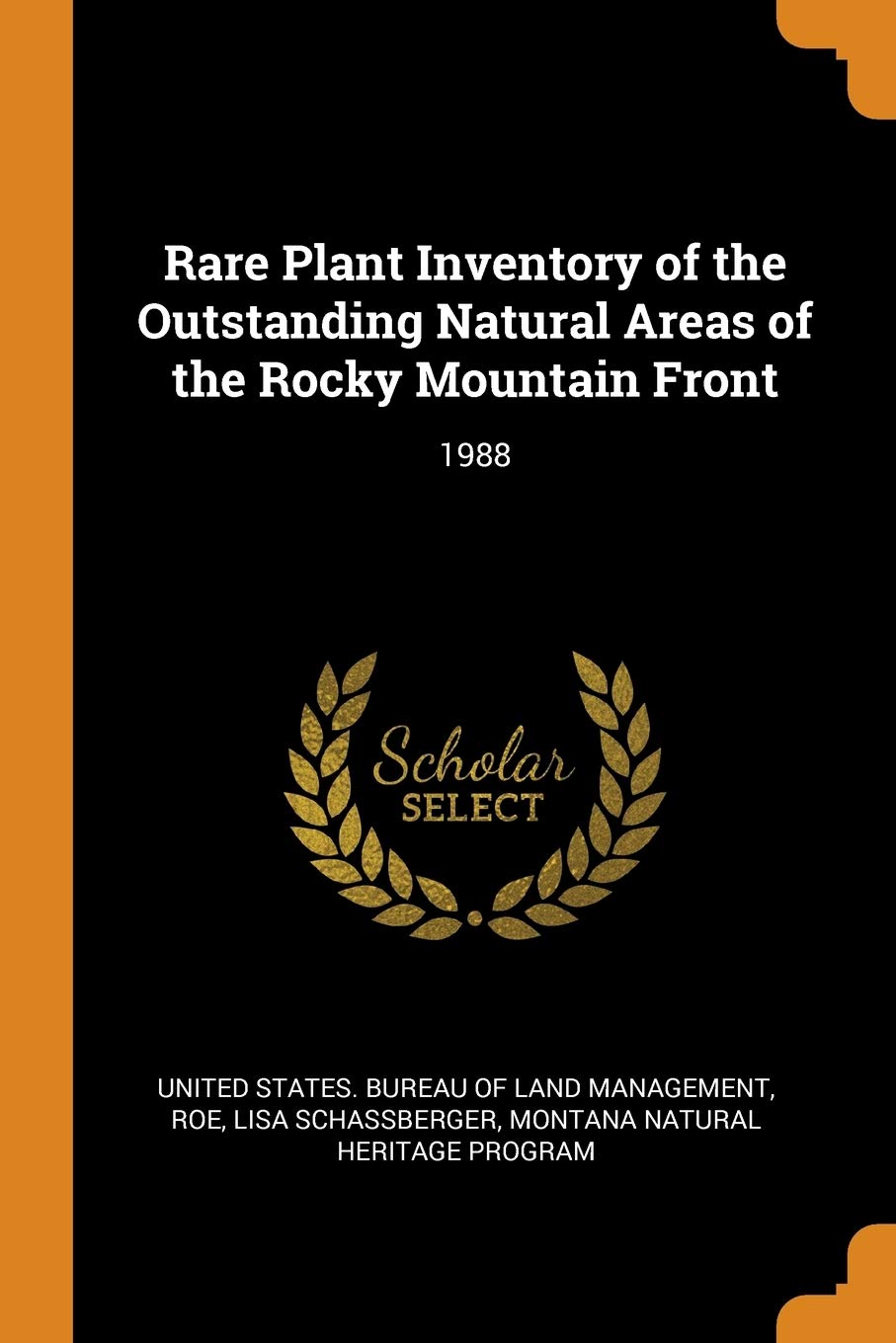 Rare Plant Inventory of the Outstanding Natural Areas of the Rocky Mountain Front: 1988 Politics & History
