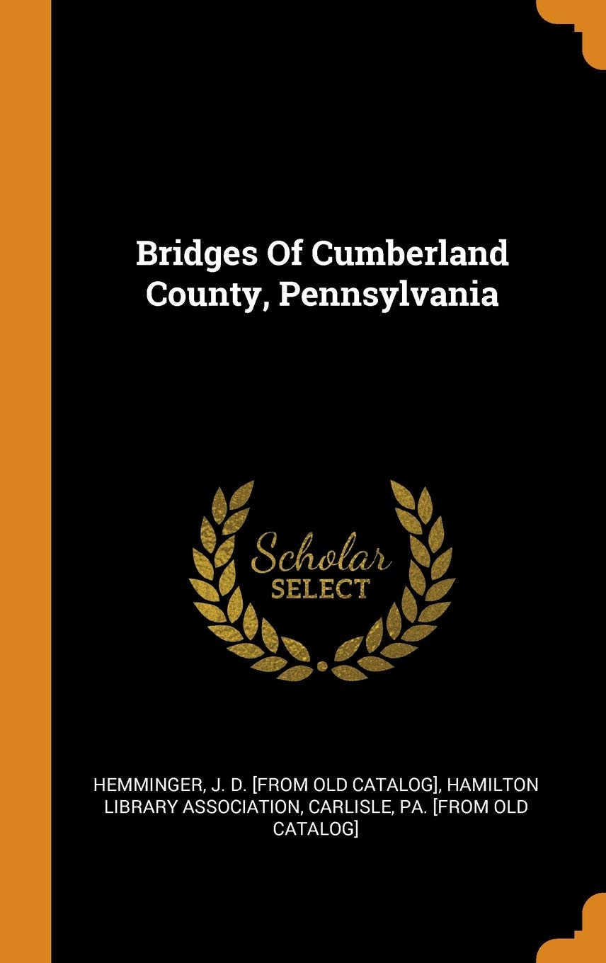 Bridges Of Cumberland County, Pennsylvania Politics & History