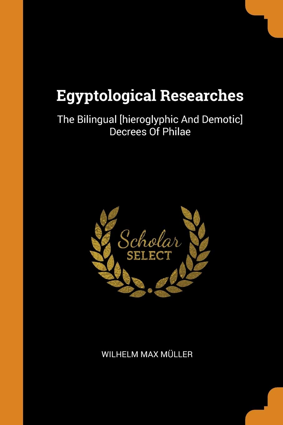 Egyptological Researches: The Bilingual Decrees of Philae Politics & History
