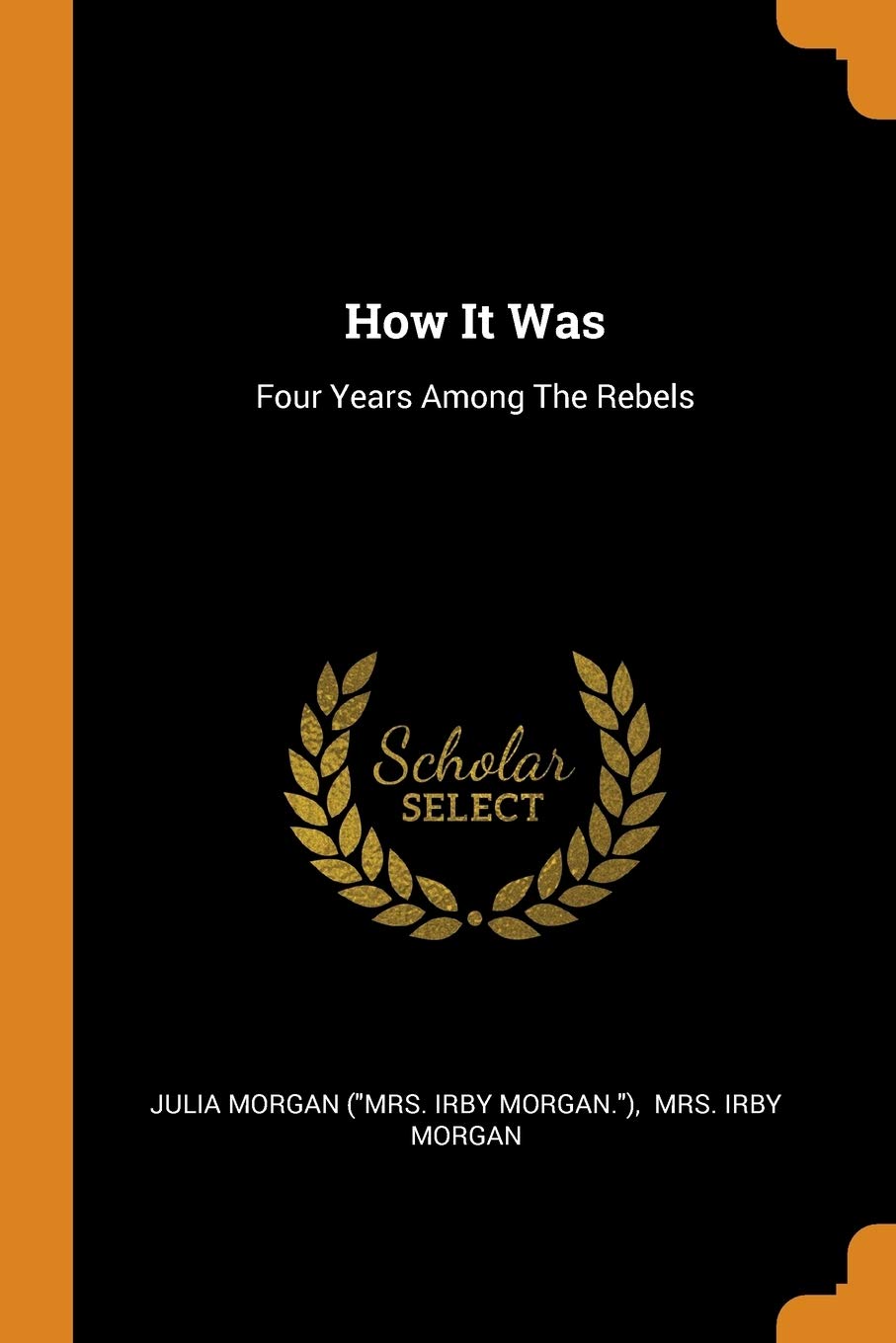 How It Was: Four Years Among The Rebels Politics & History