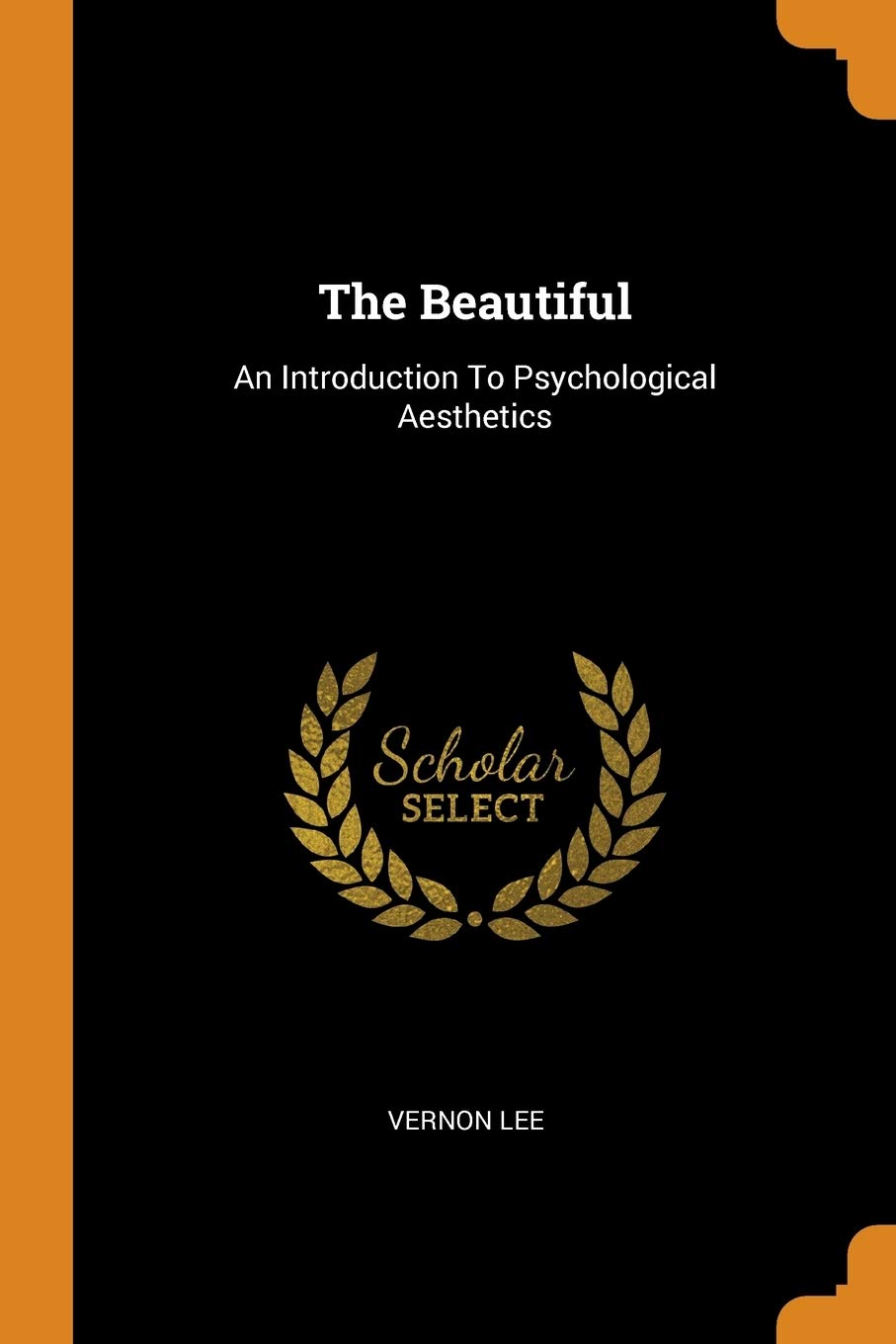 The Beautiful: An Introduction To Psychological Aesthetics Philosophy