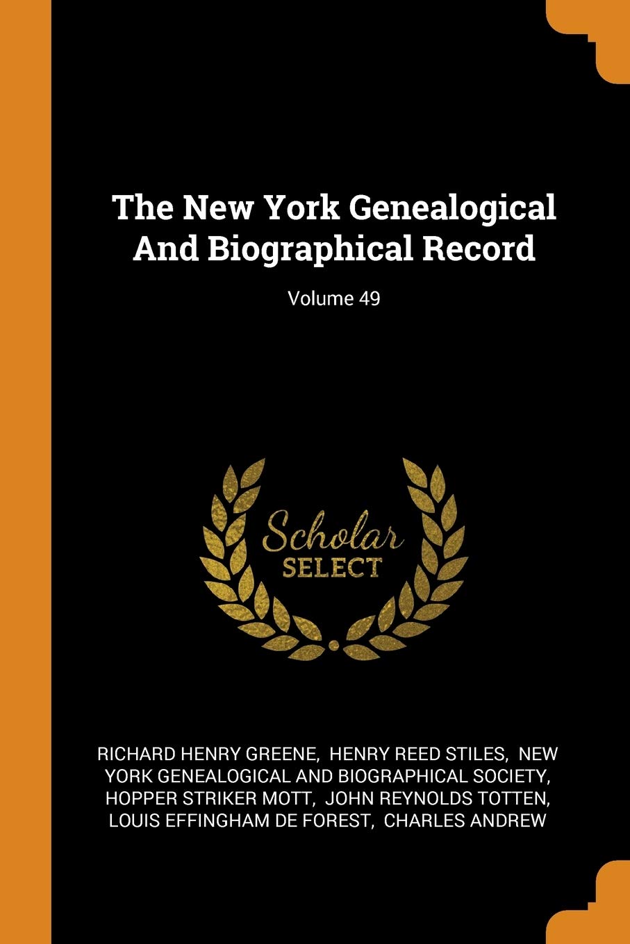 The New York Genealogical And Biographical Record; Volume 49 Reference Books