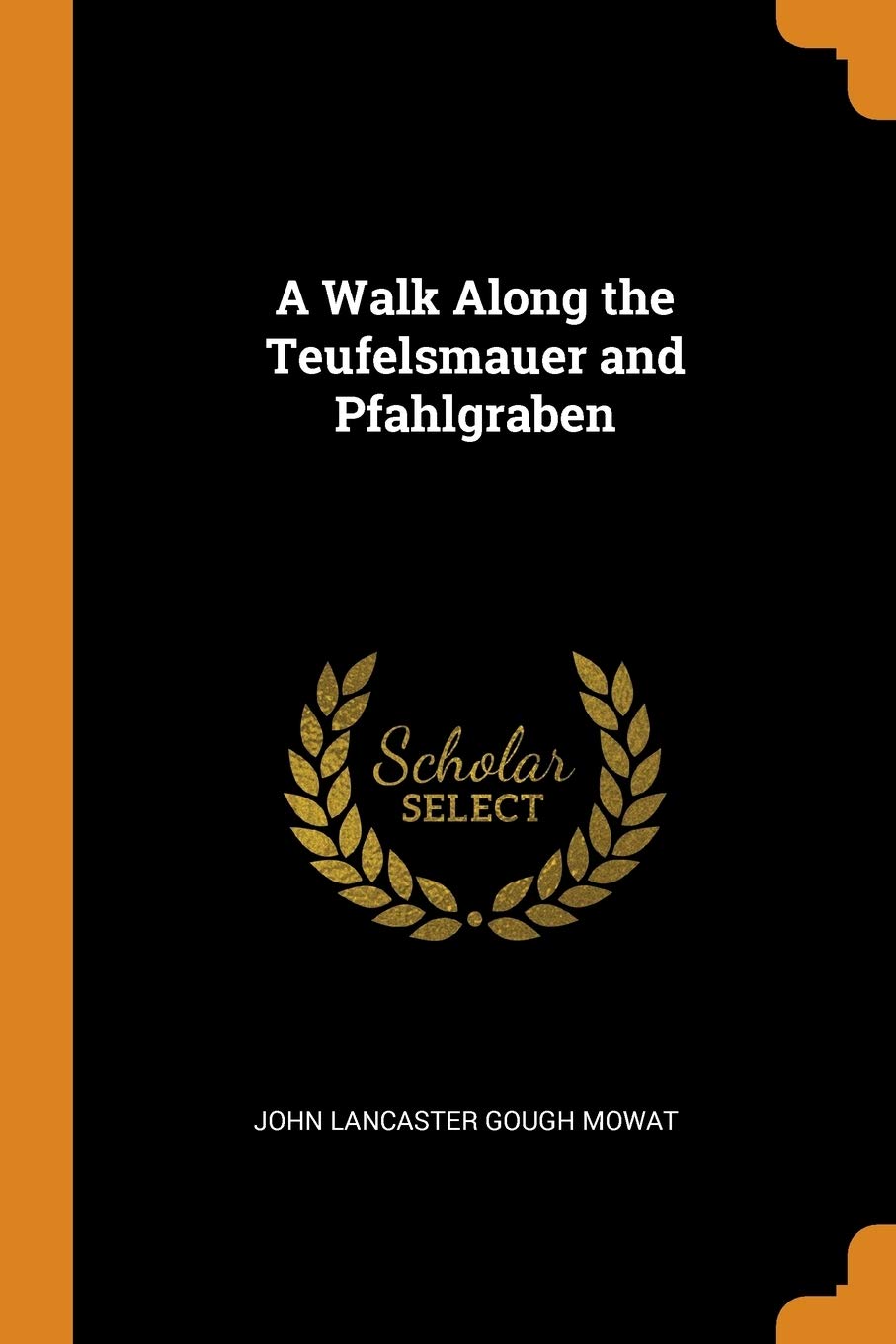 A Walk Along the Teufelsmauer and Pfahlgraben book