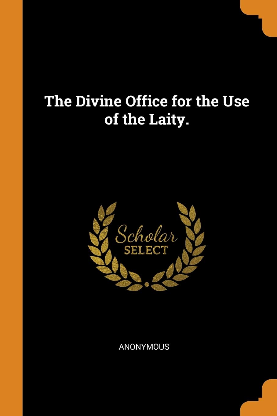 The Divine Office for the Use of the Laity. Politics & History