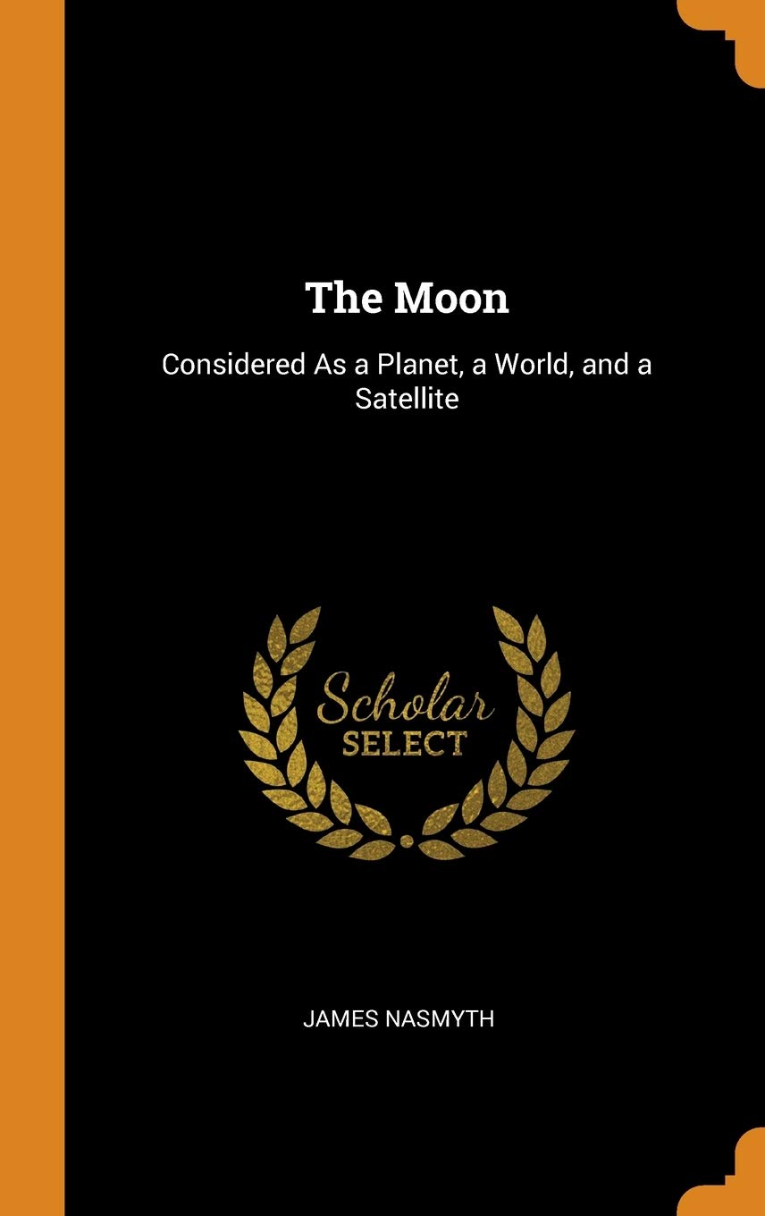 The Moon: Considered as a Planet, a World, and a Satellite Children's books