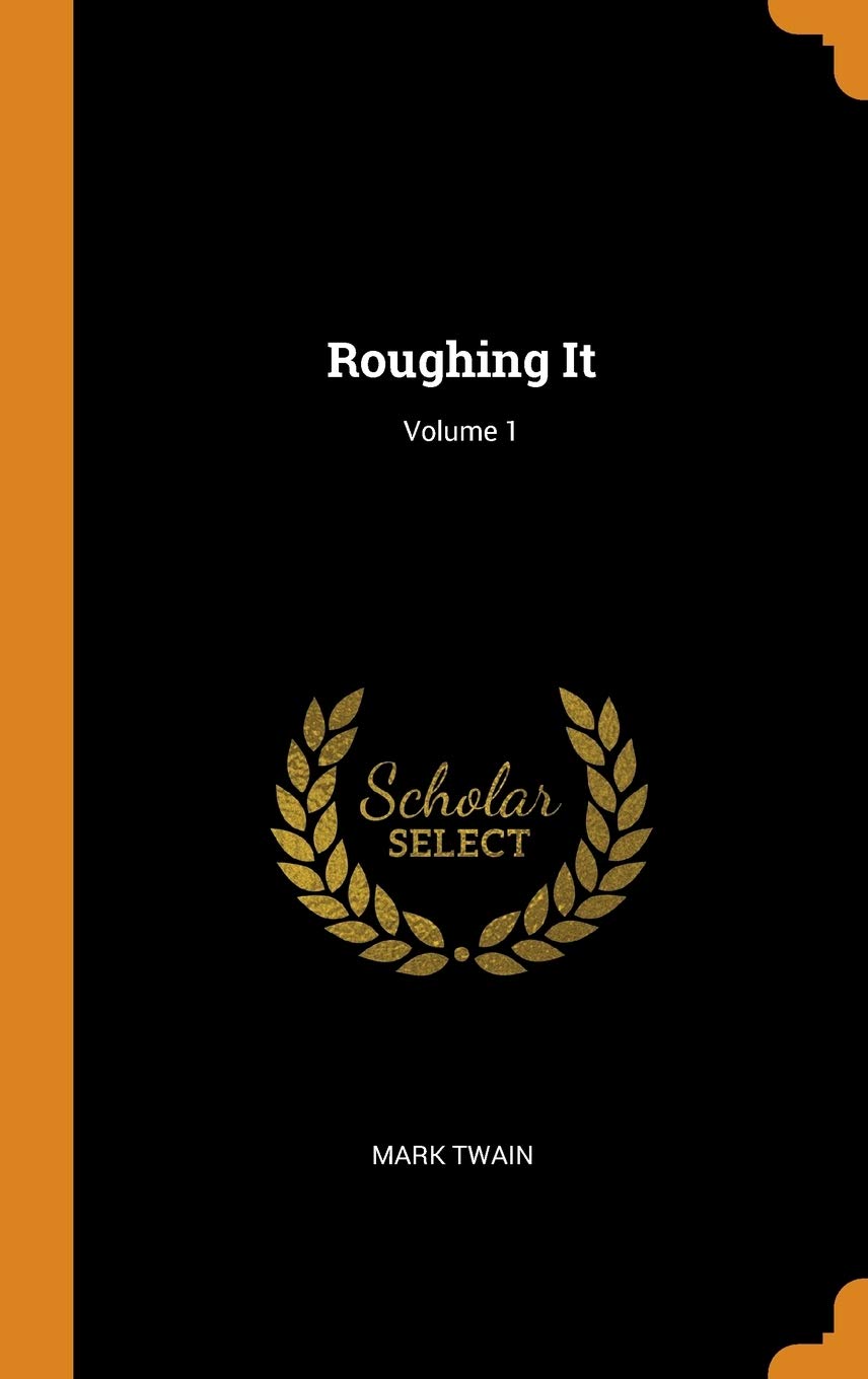 Roughing It; Volume 1 Contemporary literature