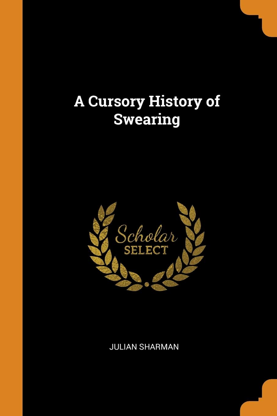 A Cursory History of Swearing Politics & History