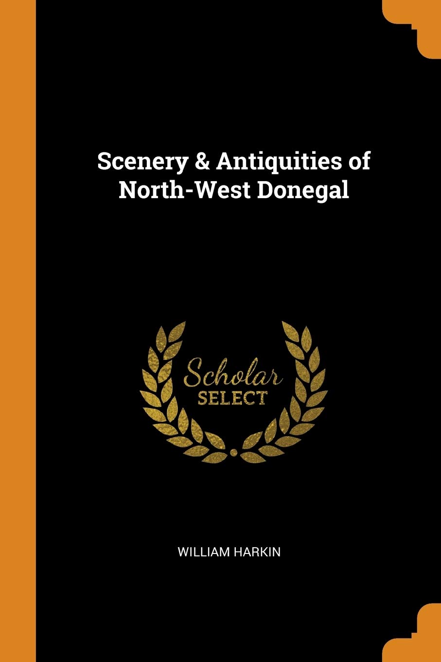 Scenery & Antiquities of North-West Donegal Politics & History