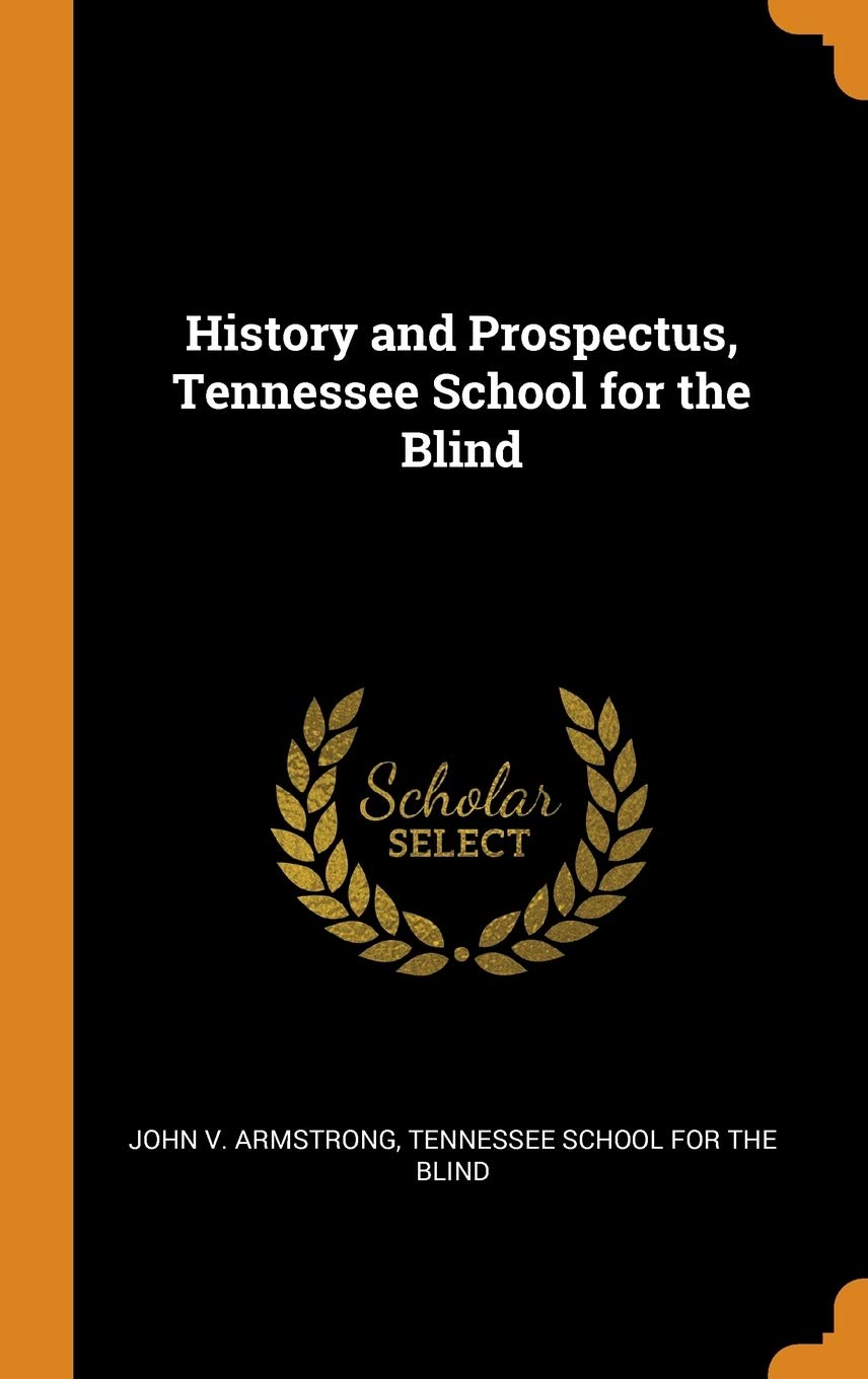 History and Prospectus, Tennessee School for the Blind Learning & Reference