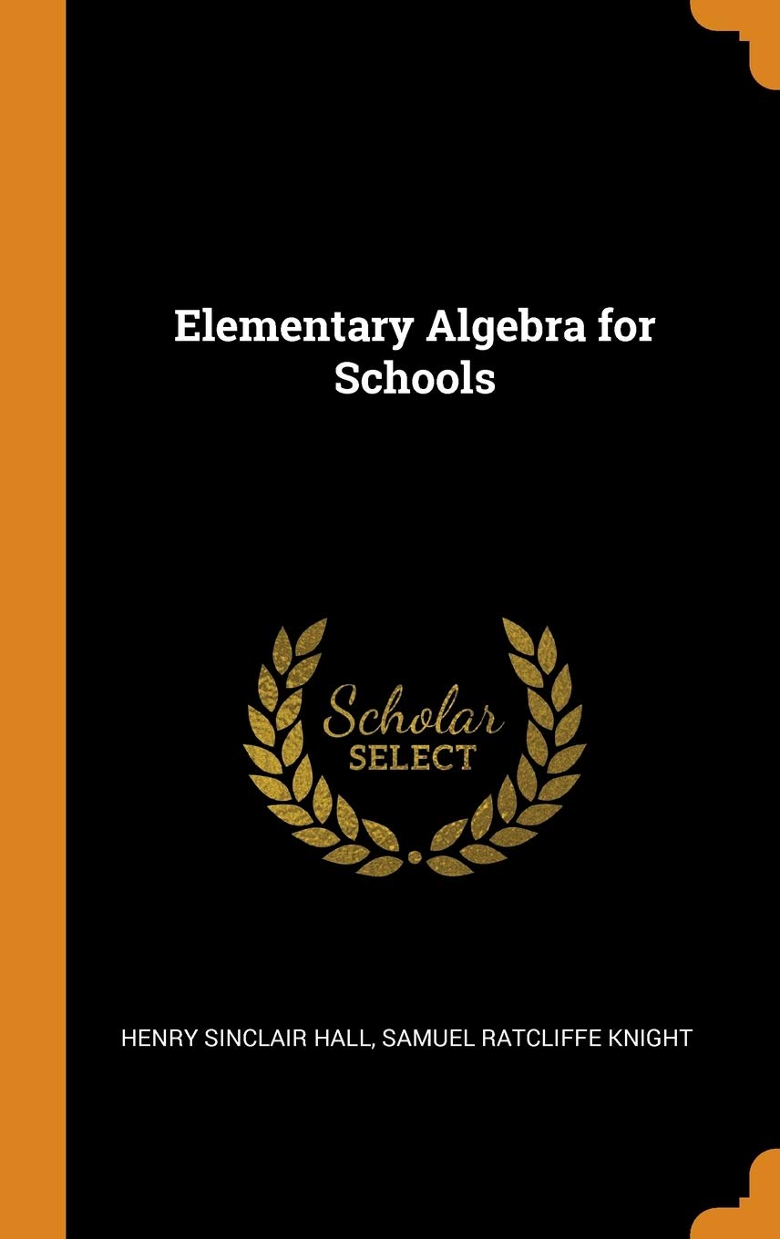 Elementary Algebra for Schools Mathematics