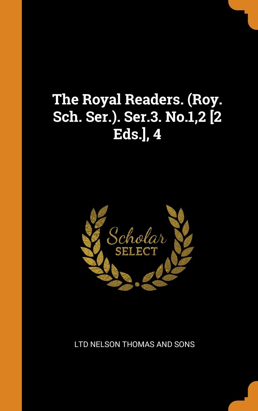 The Royal Readers. (Roy. Sch. Ser.). Ser.3. No.1,2 , 4 Politics & History