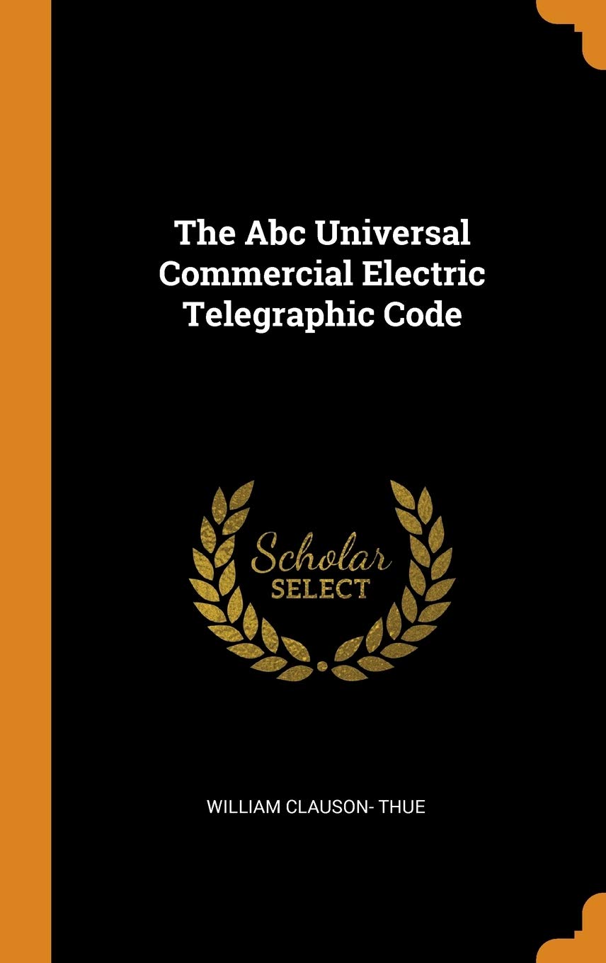 Product Image: The ABC Universal Commercial Electric Telegraphic Code