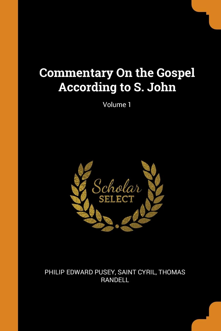 Commentary on the Gospel According to S. John; Volume 1 Social Sciences
