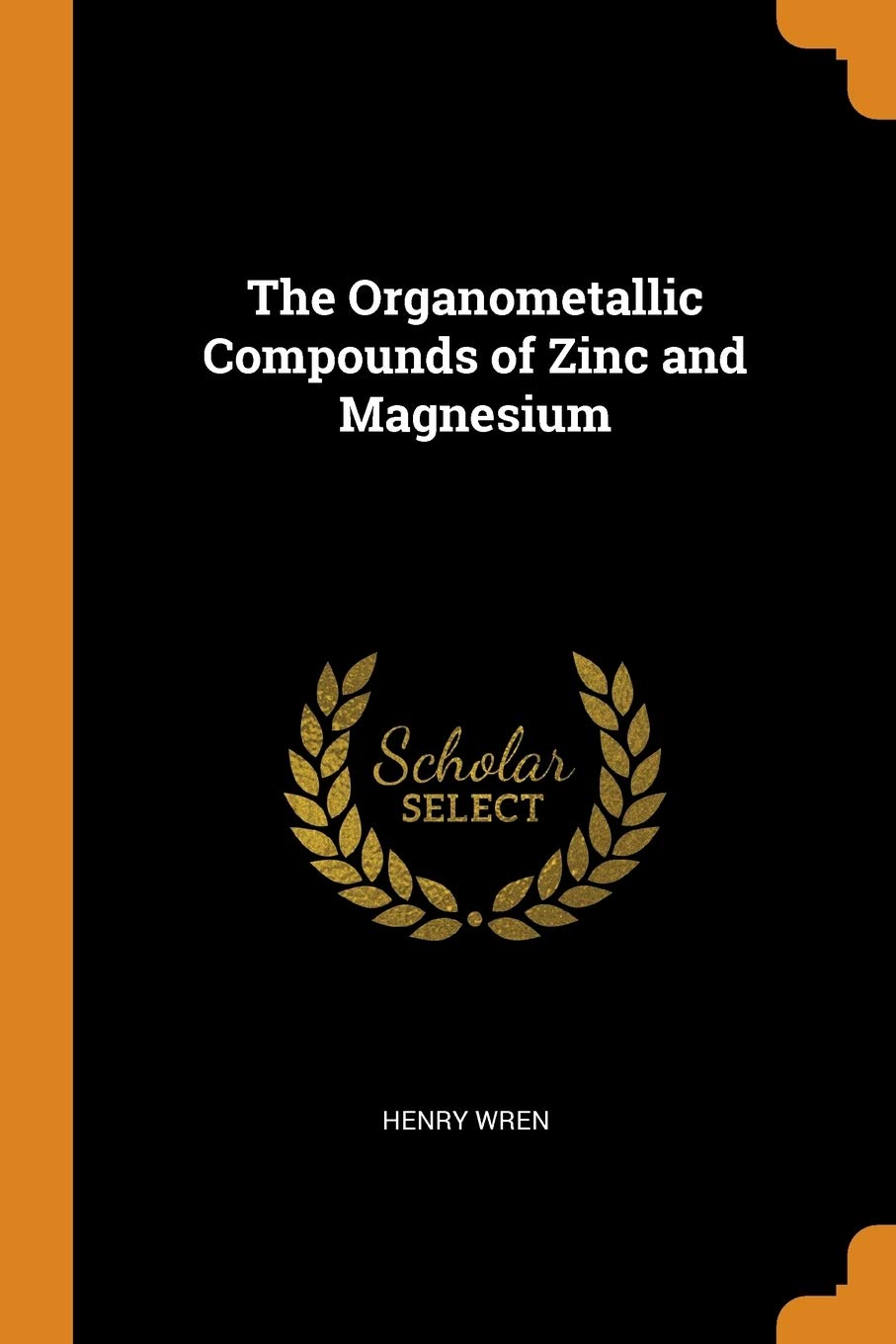 The Organometallic Compounds of Zinc and Magnesium Natural Sciences