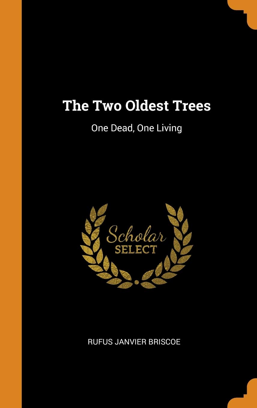 Product Image: The Two Oldest Trees: One Dead, One Living