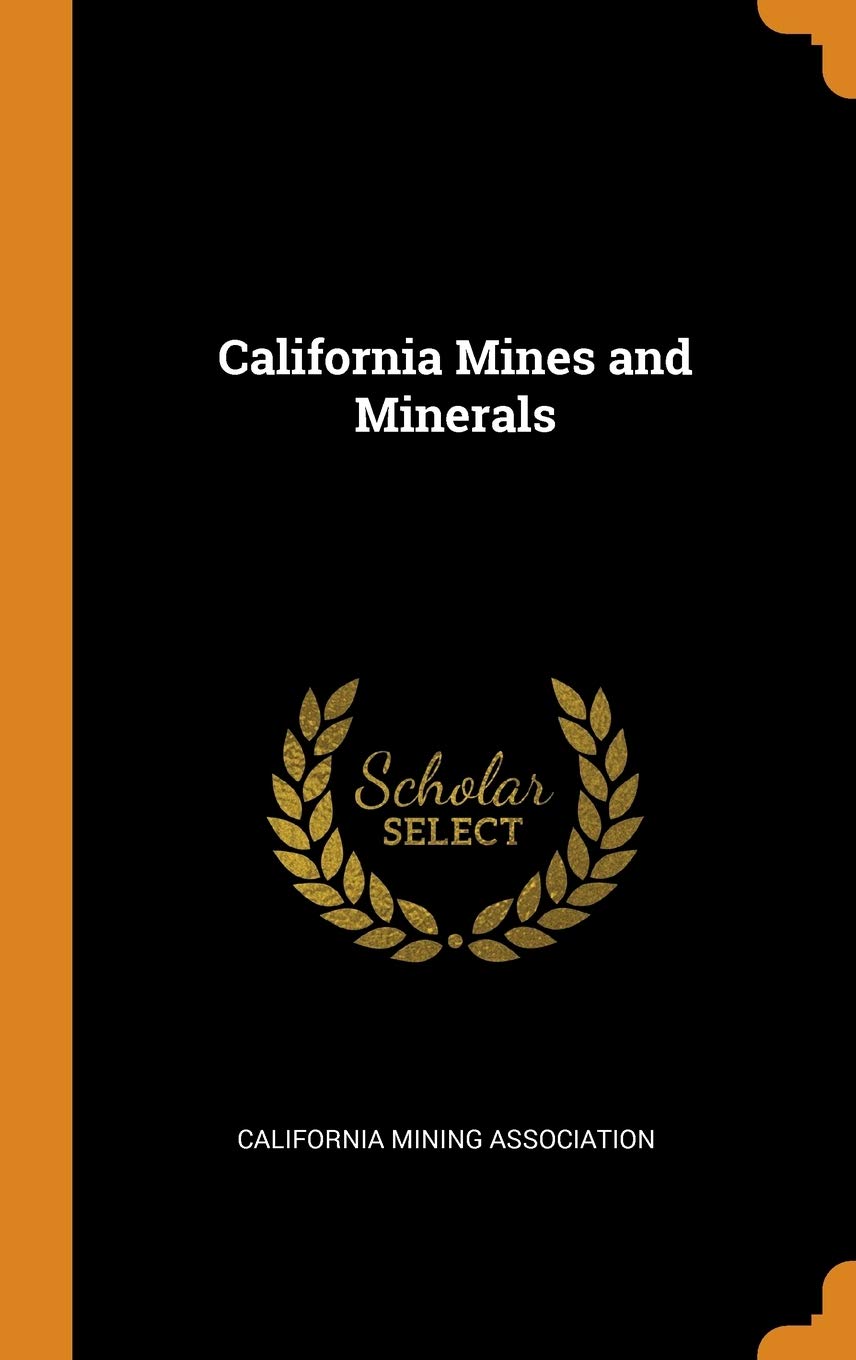 California Mines and Minerals Politics & History