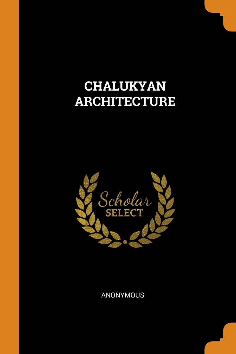 Chalukyan Architecture Politics & History