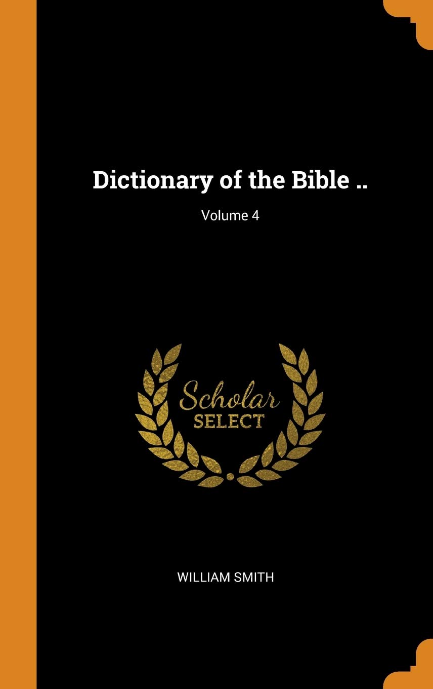 Product Image: Dictionary of the Bible ..; Volume 4
